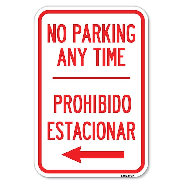 Signmission No Parking Anytime Prohibido Estacionar Heavy-Gauge Aluminum Sign, 12" x 18", A-1218-23767 A-1218-23767 - main